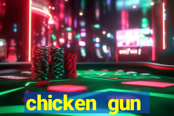 chicken gun dinheiro infinito